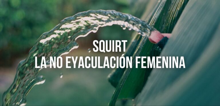 el squirt no es la eyaculación femenina